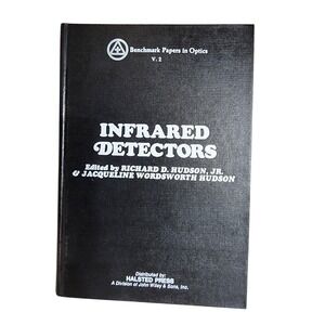Infrared Detectors Benchmark Papers in Optics V 2 Richard D Hudson Hardcover